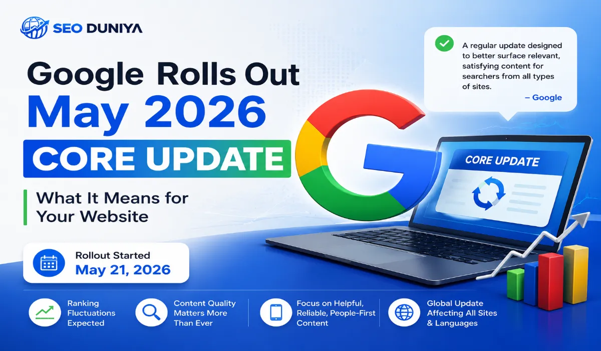Google Rolls Out May 2026 Core Update This Weekend — What It Means for Your Website